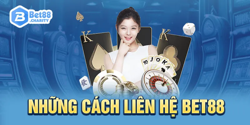 Những cách liên hệ Bet88